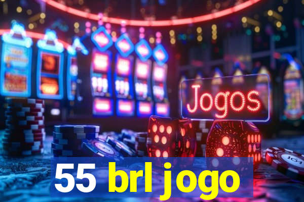 55 brl jogo